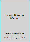 Hardcover Seven Books of Wisdom Book