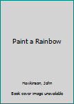 Hardcover Paint a Rainbow Book