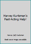 Mass Market Paperback Harvey Kurtzman's Fast-Acting Help! Book