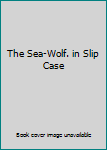 Unknown Binding The Sea-Wolf. in Slip Case Book