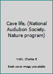 Unknown Binding Cave life, (National Audubon Society. Nature program) Book