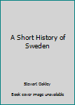 Hardcover A Short History of Sweden Book