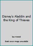 Walt Disney's Aladdin and the King of Thieves - Book  of the Disney's Wonderful World of Reading