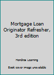 Textbook Binding Mortgage Loan Originator Refresher, 3rd edition Book