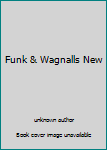 Funk & Wagnalls New