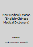 Paperback New Medical Lexicon (English-Chinese Medical Dictionary) [Unqualified] Book