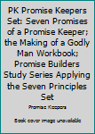 Paperback PK Promise Keepers Set: Seven Promises of a Promise Keeper; the Making of a Godly Man Workbook; Promise Builders Study Series Applying the Seven Principles Set Book