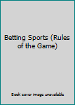 Spiral-bound Betting Sports (Rules of the Game) Book