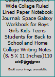 Galaxy Notebook : : Wide Collage Ruled Lined Paper Notebook Journal: Space Galaxy Workbook for Boys Girls Kids Teens Students for Back to School and Home College Writing Notes(8. 5 X 11 Inches)110 Pag