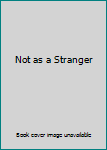 Hardcover Not as a Stranger Book