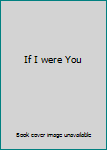 If I were You