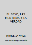 Paperback EL SEXO, LAS MENTIRAS Y LA VERDAD Book