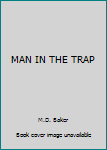 Paperback MAN IN THE TRAP Book