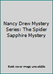 Hardcover Nancy Drew Mystery Series: The Spider Sapphire Mystery Book