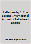 Hardcover Letterheads/2: The Second International Annual of Letterhead Design Book