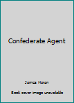 Hardcover Confederate Agent Book