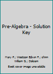 Paperback Pre-Algebra - Solution Key Book