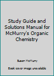 Paperback Study Guide and Solutions Manual for McMurry's Organic Chemistry Book