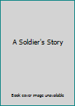 Hardcover A Soldier's Story Book