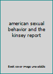 Hardcover american sexual behavior and the kinsey report Book