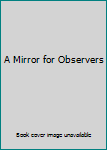 Mass Market Paperback A Mirror for Observers Book