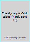 Hardcover The Mystery of Cabin Island (Hardy Boys #8) Book