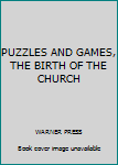 Paperback PUZZLES AND GAMES, THE BIRTH OF THE CHURCH Book