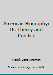 Hardcover American Biography: Its Theory and Practice Book