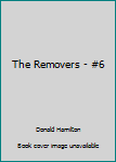 Paperback The Removers - #6 Book