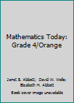 Hardcover Mathematics Today: Grade 4/Orange Book
