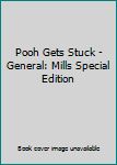 Paperback Pooh Gets Stuck - General: Mills Special Edition Book