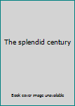 Paperback The splendid century Book