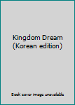 Paperback Kingdom Dream (Korean edition) Book