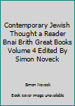 Hardcover Contemporary Jewish Thought a Reader Bnai Brith Great Books Volume 4 Edited By Simon Noveck Book