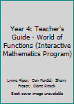 Paperback Year 4: Teacher's Guide - World of Functions (Interactive Mathematics Program) Book