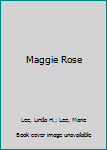 Hardcover Maggie Rose Book