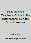 Hardcover 1968 Tarbell's Teacher's Guide to the International Sunday School Lessons Book