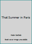 Hardcover That Summer in Paris Book