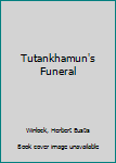 Hardcover Tutankhamun's Funeral Book