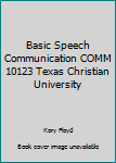 Paperback Basic Speech Communication COMM 10123 Texas Christian University Book