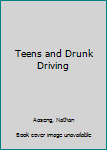 Hardcover Teens and Drunk Driving Book