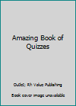 Hardcover Amazing Book of Quizzes Book