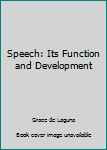 Paperback Speech: Its Function and Development Book