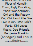 Hardcover Best in Children's Books Volume 3: Pied Piper of Hamelin Town, Ugly Duckling, Yonie Wondernose, Owl and the Pussy-Cat, Chicken-Little, We Live in Air, Little Folk's Party, Kiki Loves Music, Dog Friends, Benjamin Franklin (Abridged) and This Is Mexico Book