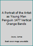 A Portrait of the Artist as Young Man Penguin 1477 Vertical Orange Bands