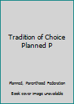 Hardcover Tradition of Choice Planned P Book