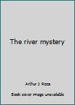 The river mystery