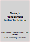 Paperback Strategic Management, Instructor Manual Book