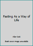 Paperback Fasting As a Way of Life Book
