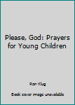Paperback Please, God: Prayers for Young Children Book